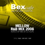 BexCafe Mellow Non-Stop R&B Mix 2008