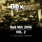 BexCafe R&B Non-Stop Mix 2006 Vol. 2